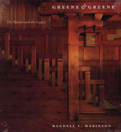 Greene & Greene: The Passion and the Legacy