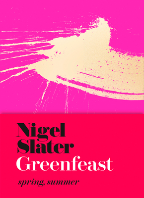 Greenfeast: Spring, Summer (Cloth-Covered, Flexible Binding) - Slater, Nigel