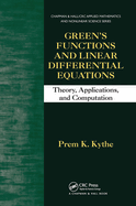 Green's Functions and Linear Differential Equations: Theory, Applications, and Computation