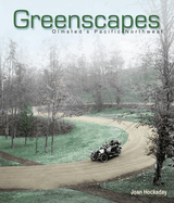 Greenscapes: Olmsted's Pacific Northwest