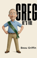 Greg: He's Fine