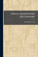 Gregg Shorthand Dictionary