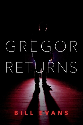Gregor Returns - Evans, Bill