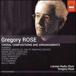 Gregory Rose: Choral Compositions and Arrangements