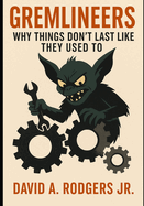 Gremlineers - Why Things Don't Last Like They Used To