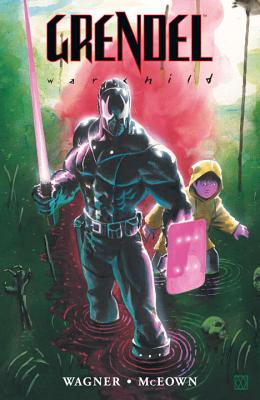 Grendel: Warchild - Wagner, Matt, and McEown, Patrick (Designer)