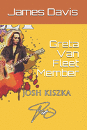 Greta Van Fleet Member: Greta Van Fleet Member