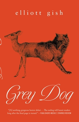 Grey Dog - Gish, Elliott