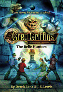 Grey Griffins: The Relic Hunters