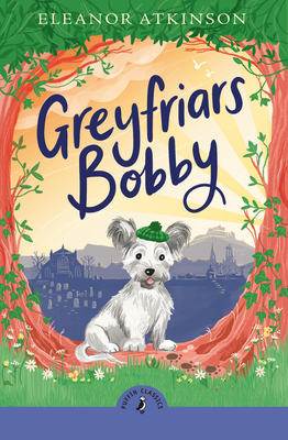 Greyfriars Bobby - Atkinson, Eleanor