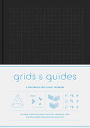 Grids & Guides Blk: A Notebook for Visual Thinkers
