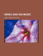 Grieg and His Music