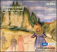 Grieg: Complete Symphonic Works, Vol. 3 - WDR Sinfonieorchester K�ln; Eivind Aadland (conductor)
