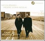 Grieg, Medtner: 3rd Sonatas