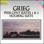 Grieg: Peer Gynt Suites 1 & 2; Holberg Suite