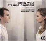 Grieg, Wolf, Strauss, Gr�ndahl: Lieder & Songs
