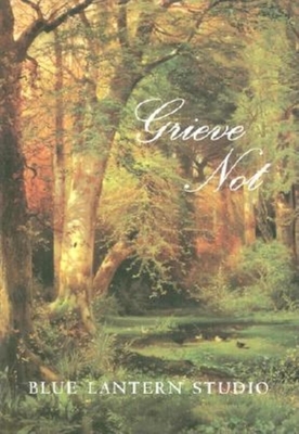 Grieve Not - Blue Lantern Studio, and Laughing Elephant (Creator)