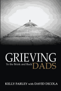 Grieving Dads: To the Brink and Back