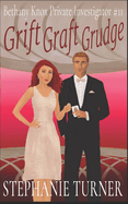 Grift Graft Grudge: Bethany Knox Private Investigator #11