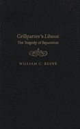 Grillparzer's Libussa: The Tragedy of Separation