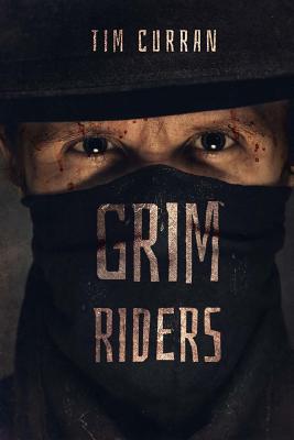 Grim Riders - Curran, Tim