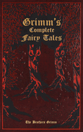 Grimm"s Complete Fairy Tales