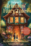 Grimms' Fairy Tales: English - Spanish Dual Language Edition: Volume I