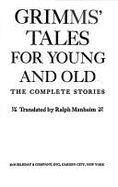 Grimms' Tales for Young and Old: The Complete Stories