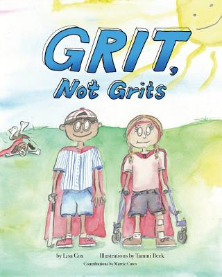 Grit, Not Grits - Cates, Marcie (Contributions by), and Cox, Lisa