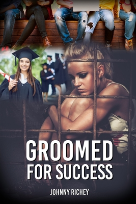 Groomed for Success - Richey, Johnny