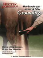 Grooming: Clipping, Bathing, Mane Care, Tail Care, Show Preparation