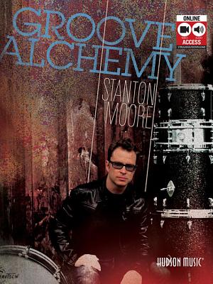 Groove Alchemy - Moore, Stanton