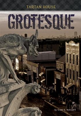 Grotesque - Welvaert, Scott R