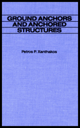 Ground Anchors and Anchored Structures