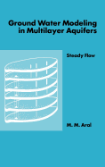 Ground Water Modeling in Multilayer Aquifers: Steady Flow