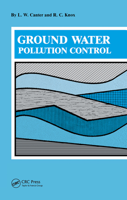 Ground Water Pollution Control - Canter, L.W.