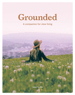 Grounded: A Companion for Slow Living
