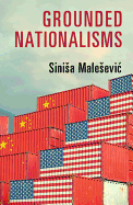 Grounded Nationalisms: A Sociological Analysis
