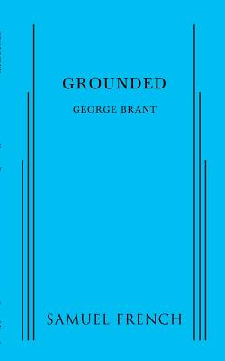 Grounded - Brant, George