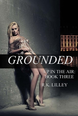 Grounded - Lilley, R K