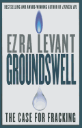 Groundswell: The Case for Fracking