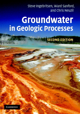 Groundwater in Geologic Processes - Ingebritsen, Steven E, and Sanford, Ward E, and Neuzil, Chris