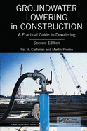 Groundwater Lowering in Construction: A Practical Guide to Dewatering, Second Edition