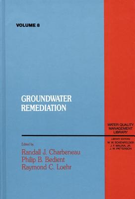 Groundwater Remediation, Volume VIII - Charbeneau, R J