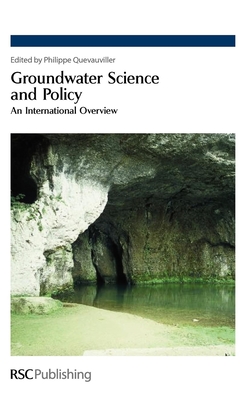 Groundwater Science and Policy: An International Overview - Quevauviller, Philippe (Editor)