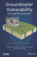 Groundwater Vulnerability: Chernobyl Nuclear Disaster