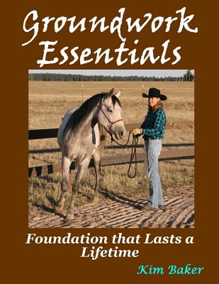 Groundwork Essentials: Foundation that Lasts a Lifetime - Baker, Kim
