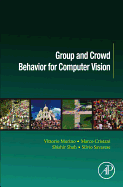 Group and Crowd Behavior for Computer Vision