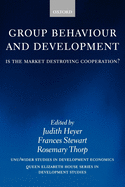 Group Behaviour and Development: Is the Market Destroying Cooperation?