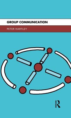 Group Communication - Hartley, Peter